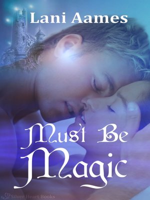 cover image of Must Be Magic
